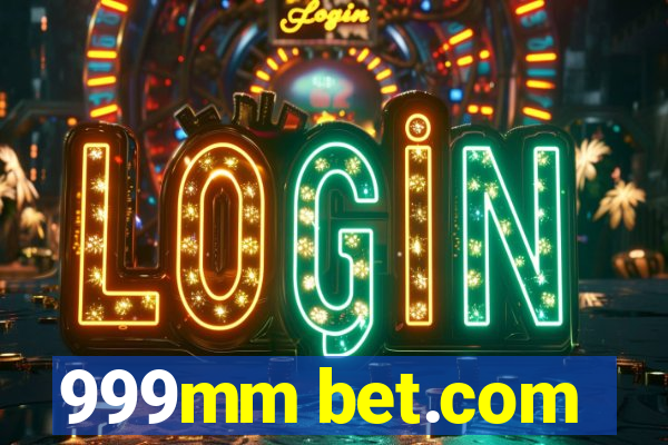 999mm bet.com